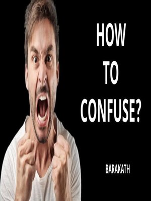 cover image of How to confuse?